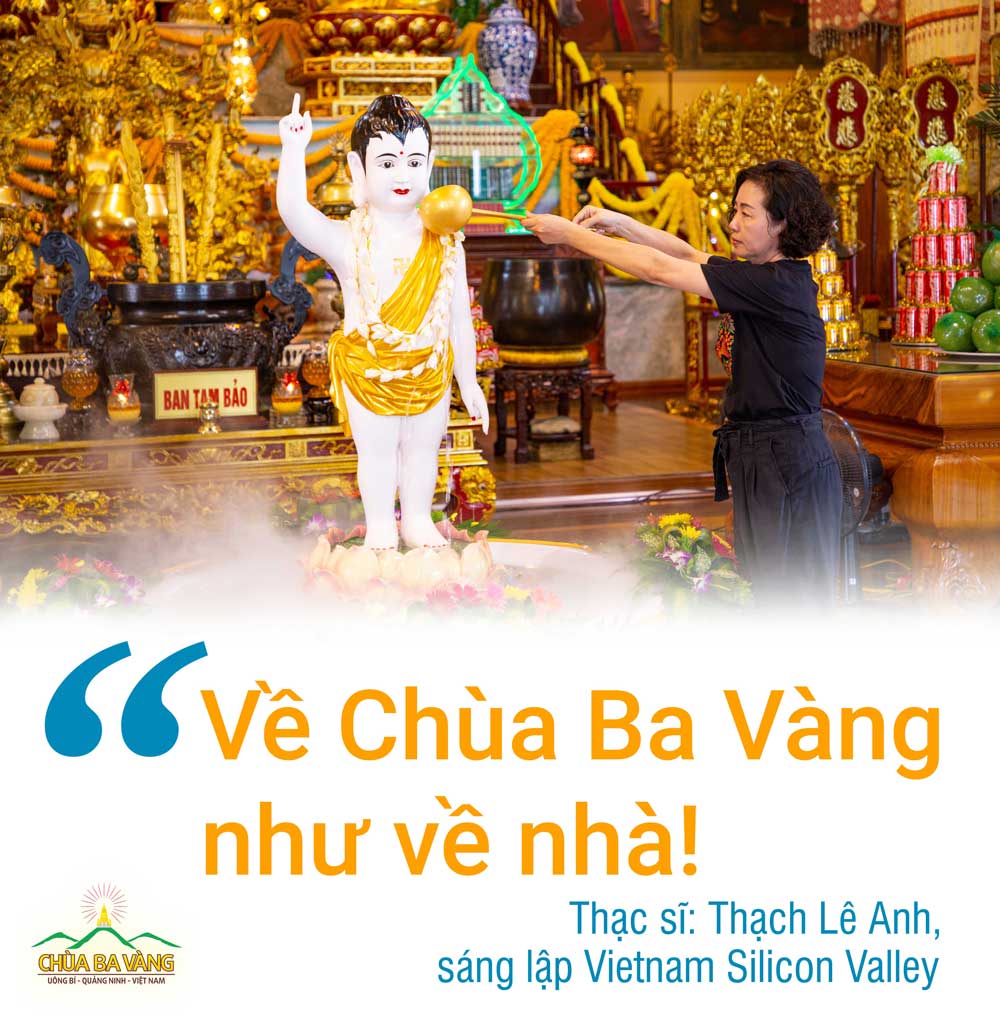 Thạc sĩ Thạch Lê Anh – nhà sáng lập Vietnam Silicon Valley: “Về chùa Ba Vàng như về nhà!”