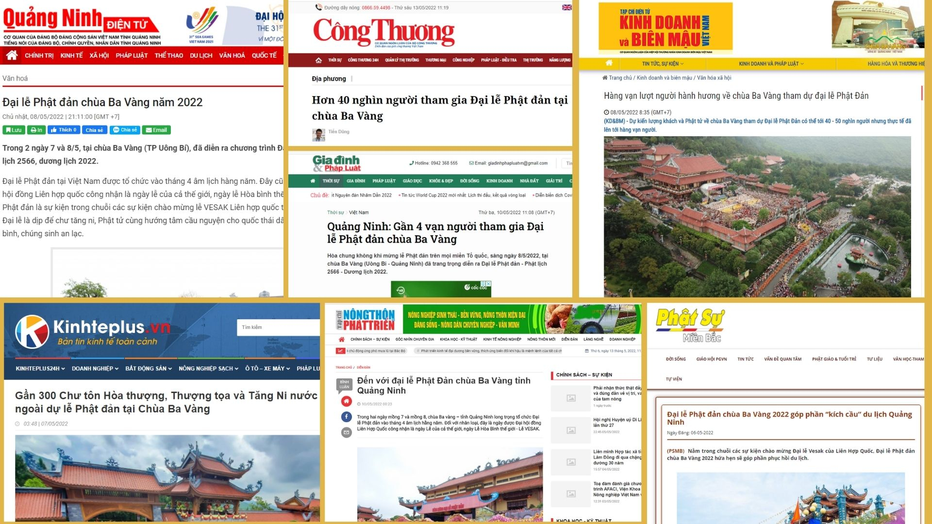 Và rất nhiều các tờ báo đưa tin về đại lễ như Báo Quảng Ninh điện tử, báo Công thương, báo Nông thôn và Phát triển, trang Phật sự online,...  