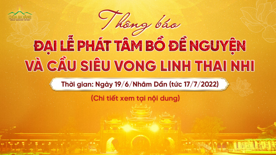 thong-bao-dai-le-phat-tam-bo-de-nguyen-cau-sieu-vong-linh-thai-nhi