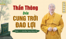 Thần thông trên cung trời Đao Lợi – phẩm 1.1 | Kinh Địa Tạng giảng giải | Thầy Thích Trúc Thái Minh