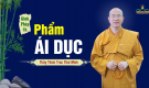Phẩm Ái dục, kinh Pháp Cú - Thầy Thích Trúc Thái Minh giảng