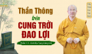Thần thông trên cung trời Đao Lợi – phẩm 1.3 | Kinh Địa Tạng giảng giải | Thầy Thích Trúc Thái Minh