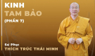“Kinh Tam Bảo” (phần 7) | Sư Phụ Thích Trúc Thái Minh