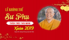 [Video] Lễ khánh tuế Sư Phụ Thích Trúc Thái Minh xuân 2019 ngày 01 tháng 01 năm Kỷ Hợi