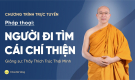 Pháp thoại 'Người đi tìm cái chí thiện' | Thầy Thích Trúc Thái Minh