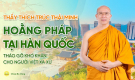 [Video] Thầy Thích Trúc Thái Minh hoằng Pháp tại Hàn Quốc: Tháo gỡ khó khăn cho người Việt xa xứ