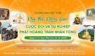 Khai mạc không gian: Cuộc đời và sự nghiệp Phật Hoàng Trần Nhân Tông