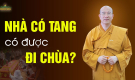 Nhà có tang có được đi chùa không? | Thầy Thích Trúc Thái Minh