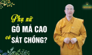 Phụ nữ gò má cao sát chồng có đúng không? Cách chuyển tướng gò má cao