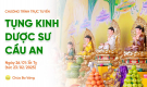 Ngày 17 - Tụng kinh Dược sư cầu an đầu năm | Ngày 26/01/Ất Tỵ