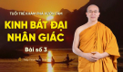 Kinh Bát Đại Nhân Giác - Bài số 3 | Tuổi trẻ khám phá vườn tâm | Thầy Thích Trúc Thái Minh