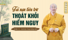 Tai nạn tiêu trừ – thoát khỏi hiểm nguy – phẩm 12 | Địa Tạng giảng giải | Thầy Thích Trúc Thái Minh
