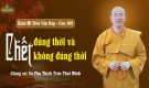 Chết đúng thời và chết không đúng thời | Kinh Mi Tiên vấn đáp câu 169