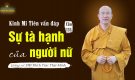 Sự tà hạnh của người nữ | Kinh Mi Tiên vấn đáp câu 135 | Thầy Thích Trúc Thái Minh