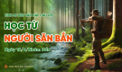 'Học từ người săn bắn' - câu 235 Kinh Mi Tiên Vấn Đáp | Thầy Thích Trúc Thái Minh