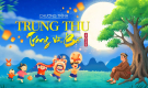 [Video] Chương trình: Trung thu - Trăng và bé 2025