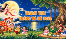 Chương trình: Trung thu - Trăng và bé 2026 | Chùa Ba Vàng