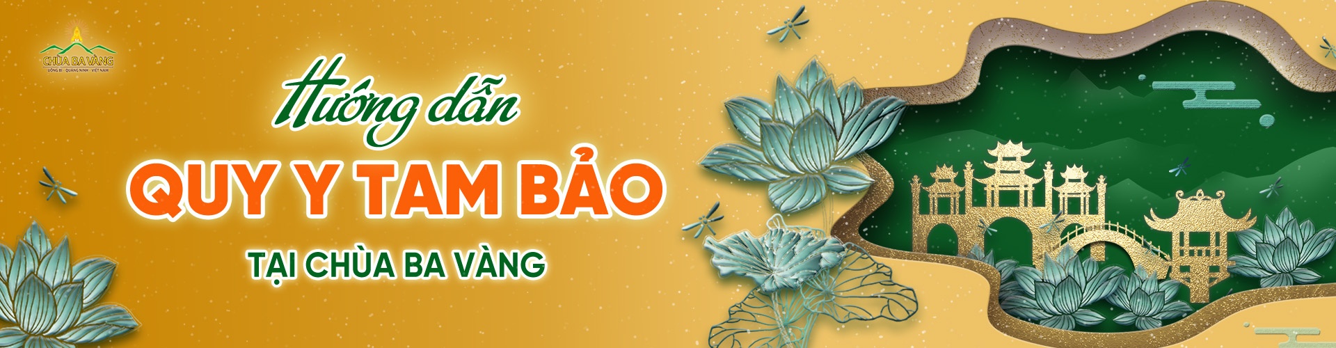 Hướng dẫn Quy Y Tam Bảo tại chùa Ba Vàng