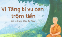 Truyện tranh: Câu chuyện vị Tăng bị vu oan trộm tiền