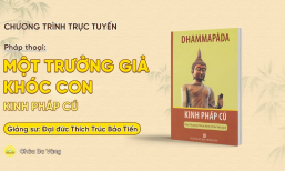 [Video] Pháp thoại: Một trưởng giả khóc con - Kinh Pháp Cú | Chùa Ba Vàng, ngày 29/11/Nhâm Dần