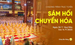 [Video] Sám hối chuyển hóa | Chùa Ba Vàng, ngày 30/7/Quý Mão