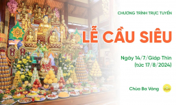 Lễ cầu siêu | Chùa Ba Vàng, ngày 14/7/Giáp Thìn