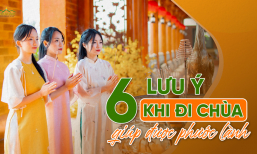 Đi chùa đúng cách: 6 điều cần biết để được phước lành