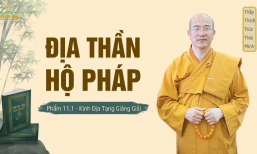 Địa Thần Hộ Pháp – phẩm 11.1 | Kinh Địa Tạng giảng giải | Thầy Thích Trúc Thái Minh