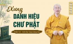 Xưng danh hiệu chư Phật – phẩm 9.2 | Kinh Địa Tạng giảng giải | Thầy Thích Trúc Thái Minh