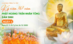 🔴 [TRỰC TIẾP] Ngày 4 - Tu tập kỷ niệm 767 năm Phật hoàng Trần Nhân Tông đản sinh | Ngày 07/11/Ất Tỵ