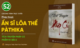 [Video] Pháp thoại: 'Ẩn sĩ lõa thể Pàthika' | Tích truyện Pháp Cú (Phẩm IV: Bài 6)