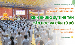 [Video] Chương trình 1: Ngày 1 - Tụng kinh kỷ niệm Đức Phật thành đạo | 02/12/Ất Tỵ