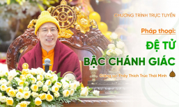 [Video] Pháp thoại: Đệ tử Bậc Chánh Giác | Ngày 07/12/Ất Tỵ