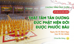 🔴[TRỰC TIẾP] Lễ cầu an đầu năm: Thật tâm tán dương Đức Phật hiện đời được phước báu