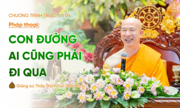 [Video] Pháp thoại: 'Con đường ai cũng phải đi qua' | Ngày 08/02/Bính Ngọ