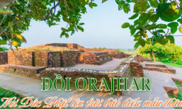 Đồi Orajhar Ấn Độ: Nơi Đức Phật “xây” đường bảy báu lên trời báo hiếu mẫu thân