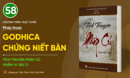 [Video] Pháp thoại: 'Godhica chứng Niết bàn' | Tích truyện Pháp Cú (Phẩm IV: Bài 11)