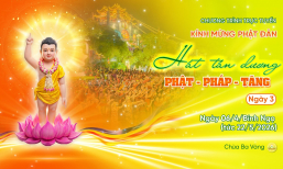 [Video] Ngày 3 - Kính mừng Phật đản: Hát tán dương Phật - Pháp - Tăng | 06/4/Bính Ngọ