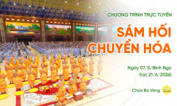 [Video] Thời khóa sám chuyển hóa | Ngày 07/5/Bính Ngọ