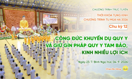 [Video] Chu kỳ 12, 2026: Thời khóa tụng kinh Chương trình tu mùa hạ | Ngày 23/7/Bính Ngọ