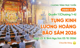 Video số 2: Quyển 1 (Chương 1-4) - Tụng kinh Lương Hoàng Bảo Sám | Ngày 23/8/Bính Ngọ