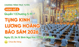 Video số 3: Quyển 1 (Chương 5-9) - Tụng kinh Lương Hoàng Bảo Sám| Ngày 23,24/8/BN