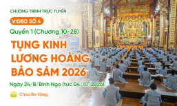 Video số 4: Quyển 1 (Chương 10-28) - Tụng kinh Lương Hoàng Bảo Sám| Ngày 24/8/Bính Ngọ