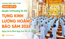 🔴[TRỰC TIẾP] Video số 10: Quyển 3 (Chương 15-37) - Tụng kinh Lương Hoàng Bảo Sám| Ngày 26/8/BN