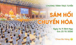 [Video] Sám hối chuyển hóa | Chùa Ba Vàng, ngày 14/9/Bính Ngọ