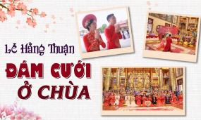 Lễ Hằng Thuận - "Đám Cưới Ở Chùa" - Nơi Kết Duyên Với Phật Pháp