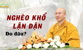 Cả đời nghèo khổ, long đong lận đận là do đâu?