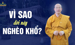 Đời trước tạo nhân gì để đời này mãi bị nghèo khổ, long đong lận đận?