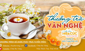 Đêm "thưởng trà văn nghệ" - lễ hội Hoa Cúc năm 2020 | Chùa Ba Vàng, ngày 10/9 Canh Tý