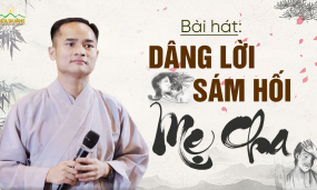 Bài hát: Dâng lời sám hối mẹ cha | Thể hiện: Phật tử Hoàng Chí Quyền